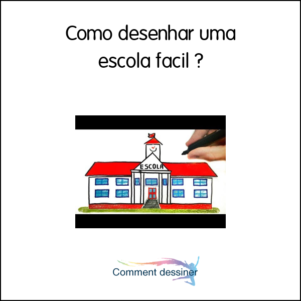 Como desenhar uma escola fácil